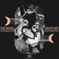 Alive Right Now - The Weeks