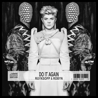 Do It Again - Röyksopp, Robyn