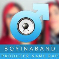 Producer Name Rap - Boyinaband