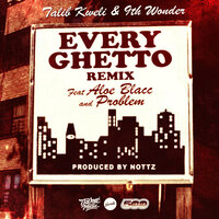 Every Ghetto, Pt. 2 - Talib Kweli, Aloe Blacc, Problem