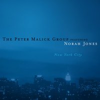 Strange Transmissions - The Peter Malick Group, Norah Jones, Peter Malick