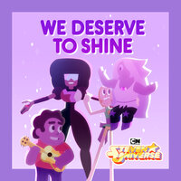 We Deserve to Shine - Steven Universe, Estelle, Zach Callison