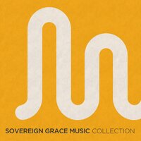My Redeemer's Love - Sovereign Grace Music
