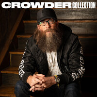 Lift Your Head Weary Sinner (Chains) - Crowder