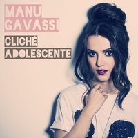 Clichê Adolescente - Manu Gavassi