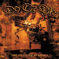 The Meaning of Honor - Do Or Die