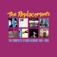 Tommy Gets His Tonsils Out - The Replacements