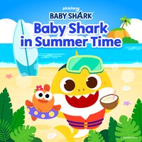 Baby Shark in Summer Time - Pinkfong