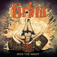 Into the Night - Firkin