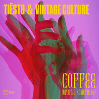 Coffee (Give Me Something) - Tiësto, Vintage Culture