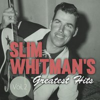 Wayward Wind - Slim Whitman