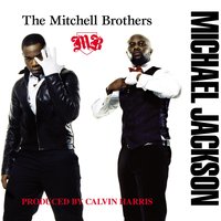 Michael Jackson - The Mitchell Brothers