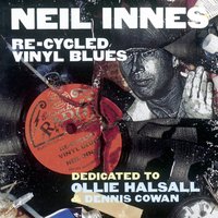 Re-Cycled Vinyl Blues - Neil Innes