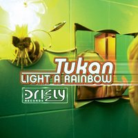 Light a Rainbow - Tukan, CJ Stone