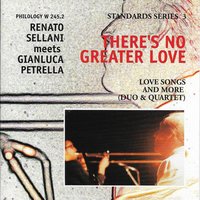 There Is No Greater Love - Renato Sellani, Gianluca Petrella