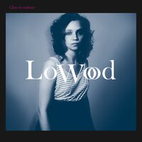 Close to Violence - LoWood