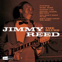 Baby What Do You Want Me to Do - Jimmy Reed