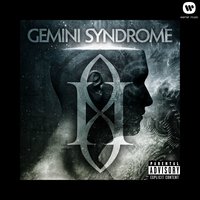 Left of Me - Gemini Syndrome