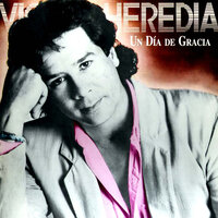 Un Día De Gracia - Victor Heredia