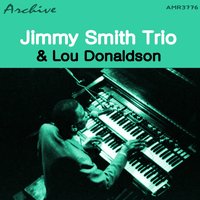 Street of Dream - Lou Donaldson, Jimmy Smith Trio