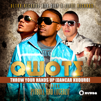 Throw Your Hands Up (Dancar Kuduro) - Qwote, Pitbull, Lucenzo