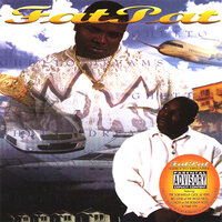 Why They Hatin’ Us - Fat Pat, Double D