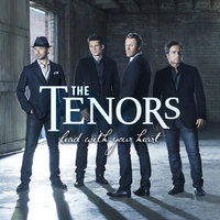 Lead With Your Heart - The Tenors
