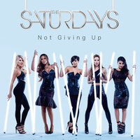 Not Giving Up - The Saturdays, Cahill
