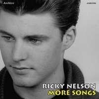 If I Knew I'd Find (I'd Climb the Highest Mountain) - Ricky Nelson