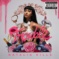 Trouble - Natalia Kills