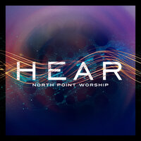 Close - North Point Worship, Lauren Daigle