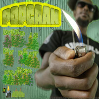 Weed Is My Best Friend - Popcaan