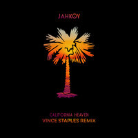 California Heaven - JAHKOY, Vince Staples