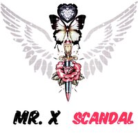 Scandal - Mr. X
