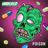 Poison - Madchild
