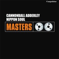 Come Sunday - Cannonball Adderley