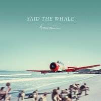 The Weight of the Season - Said The Whale