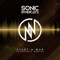 Start a War - Sonic Syndicate, Zardonic