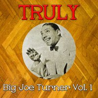 Wine Baby Boogie - Big Joe Turner