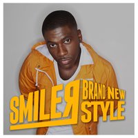 Brand New Style - SmileR