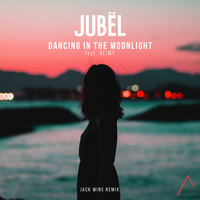 Dancing In The Moonlight - Jubël, NEIMY, Jack Wins