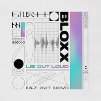 Lie Out Loud - Bloxx