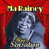 Yonder Comes the Blues - Ma Rainey