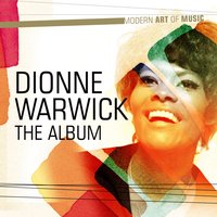 Who Can I Turn to - Dionne Warwick, Burt Bacharach