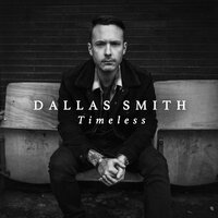 Timeless - Dallas Smith