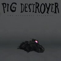 The Cavalry - Pig Destroyer