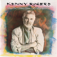 If I Could Hold On to Love - Kenny Rogers