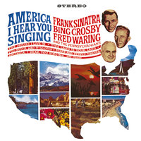 You Never Had It So Good - Frank Sinatra, Bing Crosby, Fred Waring and The Pennsylvanians