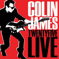 It Ain't Over - Colin James