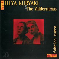 Fabrico Cuero - Illya Kuryaki & The Valderramas